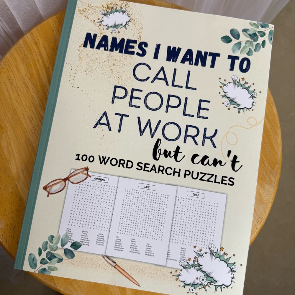 NEW Word Search Puzzle Book: Names I Want to Call People at Work But Can’t
